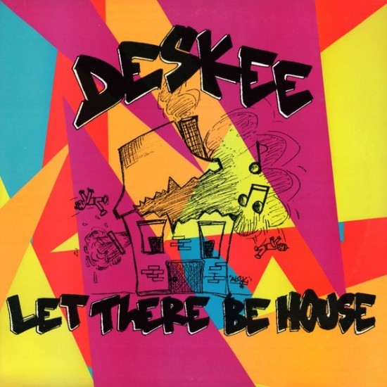 Deskee ‎"Let There Be House" (12")