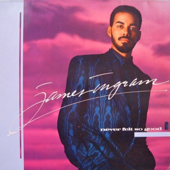 James Ingram ‎"Never Felt So Good" (LP)