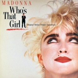 Madonna - Who's That Girl (Original Motion Picture Soundtrack) (LP) Madonna - Who's That Girl (Original Motion Picture Soundtrack) (LP)