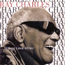 Ray Charles - Strong Love Affair (CD) Ray Charles - Strong Love Affair (CD)