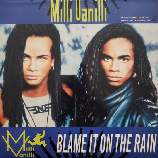Milli Vanilli ‎"Blame It On The Rain" (12")
