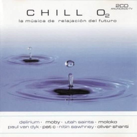 Chill O2 (La Música De Relajación Del Futuro) (2xCD)