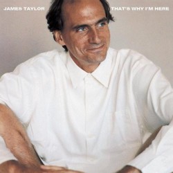 James Taylor - That's Why I'm Here (LP)  James Taylor - That's Why I'm Here (LP)