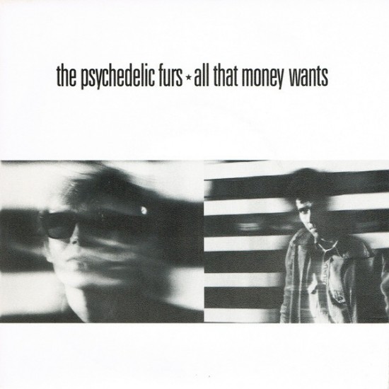 The Psychedelic Furs ‎"All That Money Wants" (7")