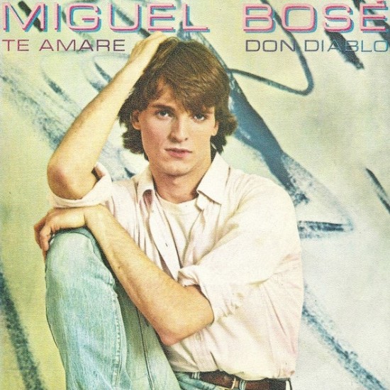 Miguel Bosé ‎"Te Amaré / Don Diablo" (7")