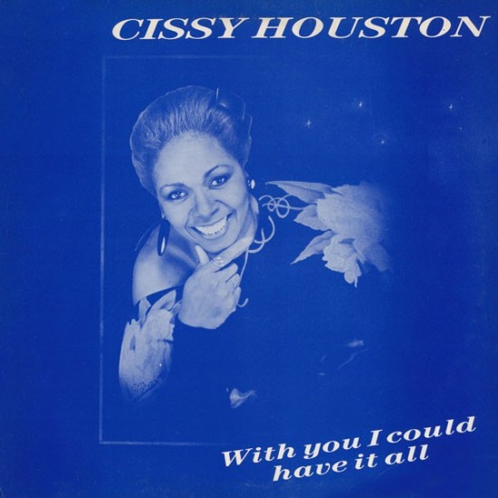 Cissy Houston ‎"With You I Could Have It All" (12")