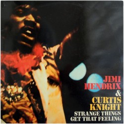 Jimi Hendrix & Curtis Knight - Strange Things Get That Feeling (2xLP)  Jimi Hendrix & Curtis Knight - Strange Things Get That Feeling (2xLP)