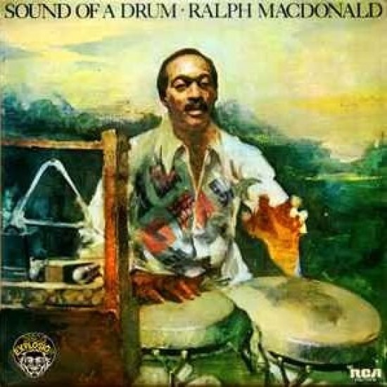 Ralph MacDonald ‎"Sound Of A Drum" (LP)