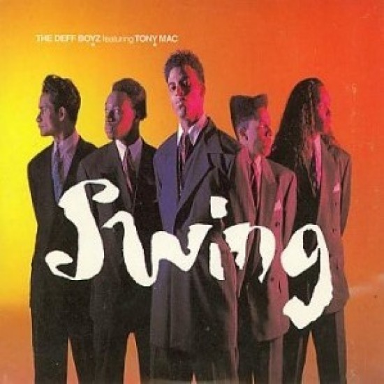 The Deff Boyz feat. Tony Mac ‎"Swing" (12")