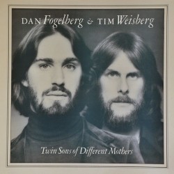 Dan Fogelberg & Tim Weisberg - Twin Sons Of Different Mothers (LP)  Dan Fogelberg & Tim Weisberg - Twin Sons Of Different Mothers (LP)