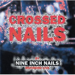 Nine Inch Nails - Crossed Nails (CD) Nine Inch Nails - Crossed Nails (CD)