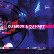 DJ Hart, DJ Moon - Big Beat Drum / The Vibe (12" - Limited Printed Edition) DJ Hart, DJ Moon - Big Beat Drum / The Vibe (12" - Limited Printed Edition)