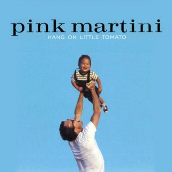 Pink Martini ‎"Hang On Little Tomato" (2xLP - Gatefold)