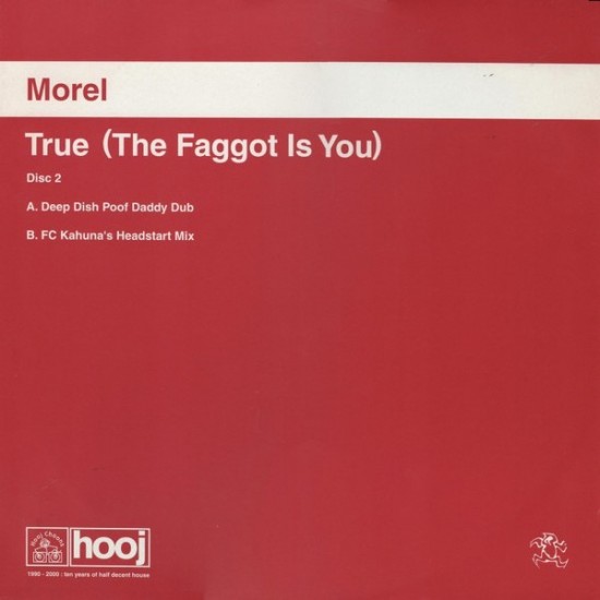 Morel ‎"True (The Faggot Is You) (Disc 2)" (12")