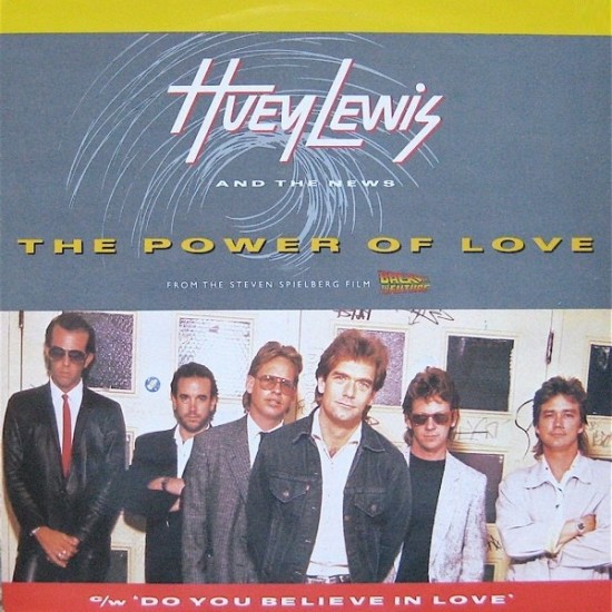 Huey Lewis & The News "The Power Of Love / Do You Believe In Love" (12")