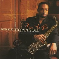 Donald Harrison - Free To Be (CD - Digipack)