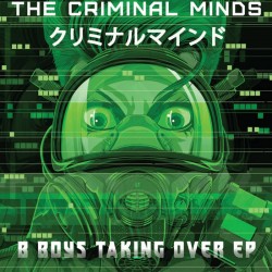 The Criminal Minds - B Boys Taking Over EP (12") The Criminal Minds - B Boys Taking Over EP (12")