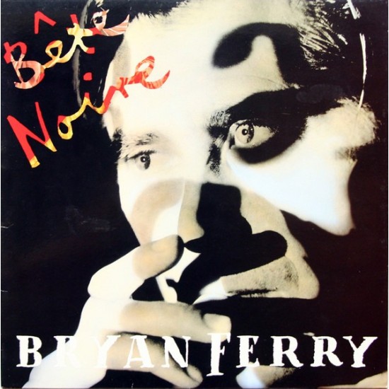 Bryan Ferry - Bête Noire (LP)* Bryan Ferry - Bête Noire (LP)*