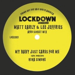 Nina Simone - My Baby Just Cares For Me (Afro Sunset Mix) Matt Early & Lee Jeffries (12") Nina Simone - My Baby Just Cares For Me (Afro Sunset Mix) Matt Early & Lee Jeffries (12")