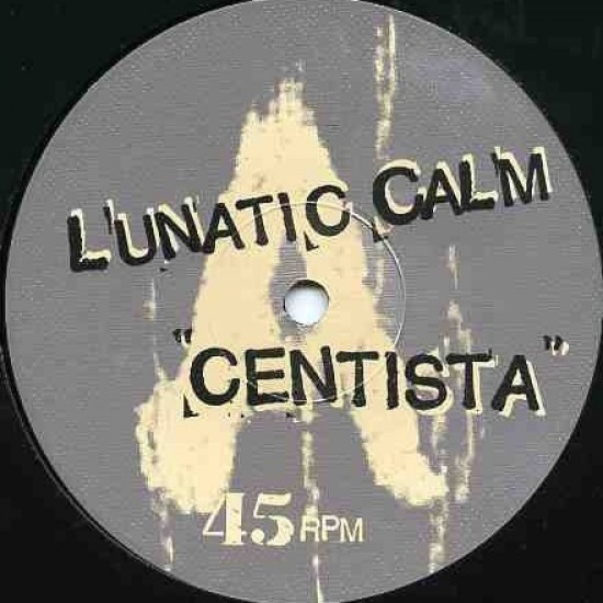 Lunatic Calm ‎"Centista" (12" - Promo)