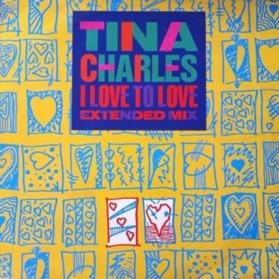 Tina Charles ‎"I Love To Love (Extended Mix)" (12")