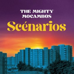 The Mighty Mocambos - Scénarios (LP - Gatefold)