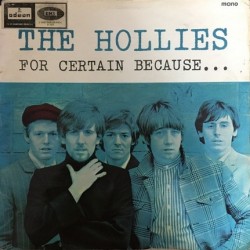 The Hollies - For Certain Because... (LP)*  The Hollies - For Certain Because... (LP)*