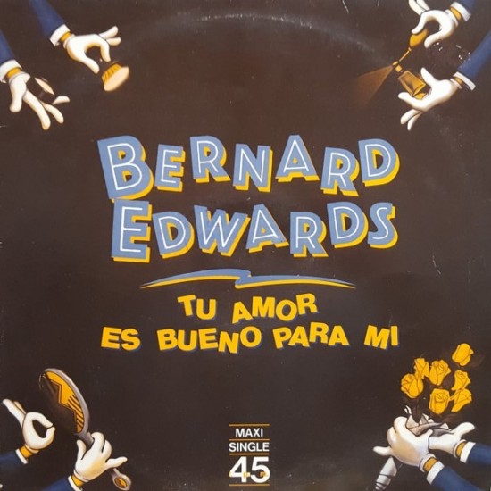 Bernard Edwards ‎"Tu Amor Es Bueno Para Mi" (12")
