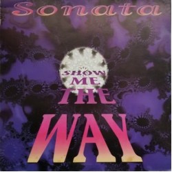 Sonata - Show Me The Way (12") Sonata - Show Me The Way (12")