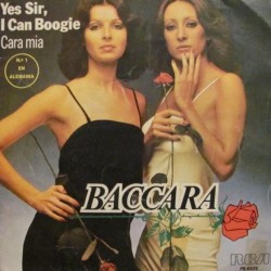 Baccara - Yes Sir, I Can Boogie / Cara Mia (7")* Baccara - Yes Sir, I Can Boogie / Cara Mia (7")*