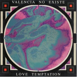 Valencia No Existe - Love Temptation (12") Valencia No Existe - Love Temptation (12")