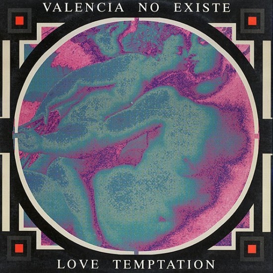 Valencia No Existe ‎"Love Temptation" (12")