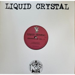 Liquid Crystal - Chromatic EP Vol. 4 (12") Liquid Crystal - Chromatic EP Vol. 4 (12")
