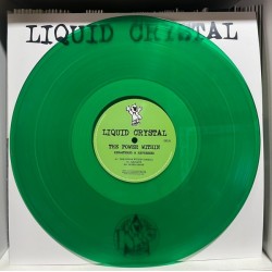 Liquid Crystal - The Power Within Remastered & Repressed (12" - Green) Liquid Crystal - The Power Within Remastered & Repressed (12" - Green)