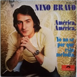 Nino Bravo - América, América / Yo No Sé Por Qué Esta Melodía (7") Nino Bravo - América, América / Yo No Sé Por Qué Esta Melodía (7")