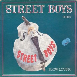 Street Boys - Sorry / Slow Loving (7") Street Boys - Sorry / Slow Loving (7")