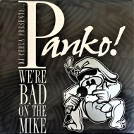 DJ Cerla Presents Panko - We're Bad On The Mike (12" - Promo)