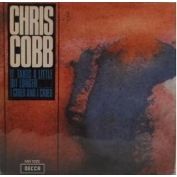 Chris Cobb - I Cried And I Cried / It Takes A Little Bit Longer (7") Chris Cobb - I Cried And I Cried / It Takes A Little Bit Longer (7")
