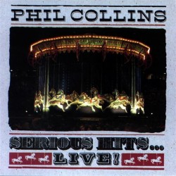 Phil Collins - Serious Hits Live (CD) Phil Collins - Serious Hits Live (CD)