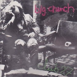 Big Crunch - Club 27 (CD) Big Crunch - Club 27 (CD)