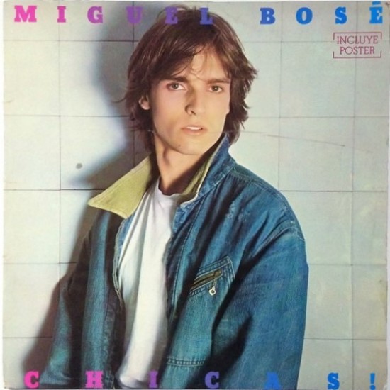 Miguel Bosé ‎"Chicas!" (LP)*