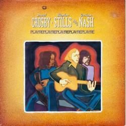 David Crosby, Stephen Stills & Graham Nash - Replay (LP)  David Crosby, Stephen Stills & Graham Nash - Replay (LP)