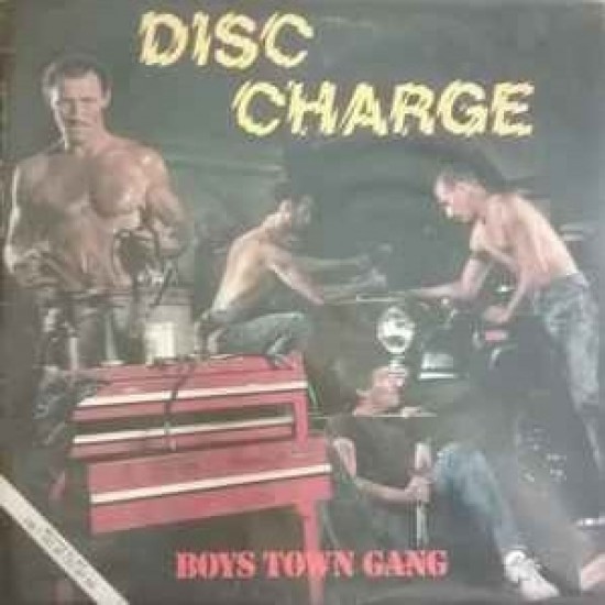 Boys Town Gang ‎"Disc Charge" (12")*