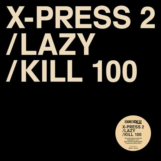 X-Press 2 ‎"Lazy / Kill 100" (12" - RSD Edition - Transparent Blue)