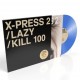 X-Press 2 ‎"Lazy / Kill 100" (12" - RSD Edition - Transparent Blue)