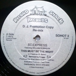 B.T. Express feat. William Robinson - This Must Be The Night (Re-mix) (12")