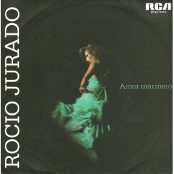 Rocio Jurado - Amor Marinero (7")* Rocio Jurado - Amor Marinero (7")*