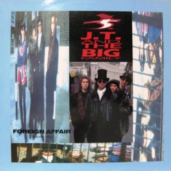 J.T. And The Big Family ‎"Foreign Affair" (12")