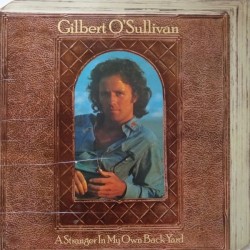 Gilbert O'Sullivan - A Stranger In My Own Back Yard (LP - Gatefold)* Gilbert O'Sullivan - A Stranger In My Own Back Yard (LP - Gatefold)*