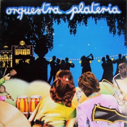 Orquestra Plateria - Orquestra Plateria (LP - Gatefold) Orquestra Plateria - Orquestra Plateria (LP - Gatefold)